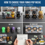 A Guide to Focusing Your Funko Pop Collection